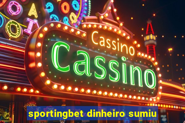 sportingbet dinheiro sumiu